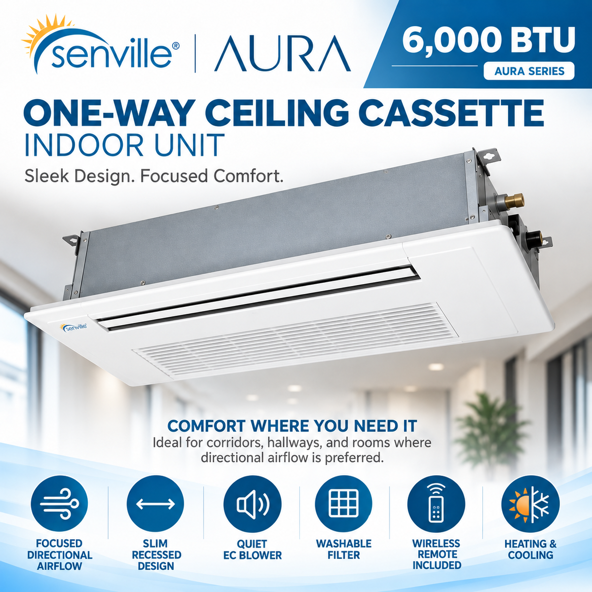 Senville AURA One-Way Ceiling Cassette Indoor Unit