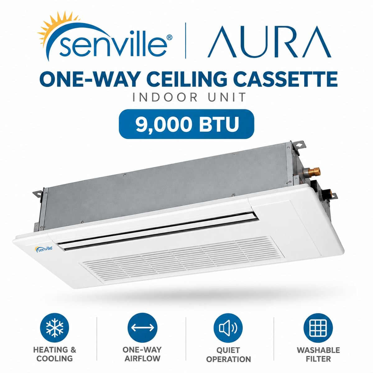 Senville AURA One-Way Ceiling Cassette Indoor Unit