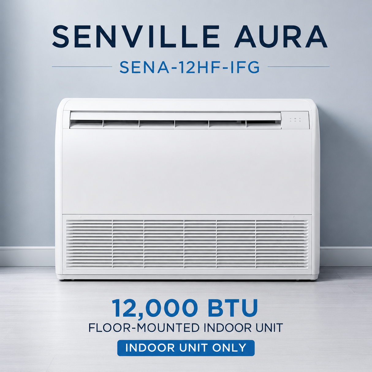 Senville AURA floor/ceiling indoor-unit