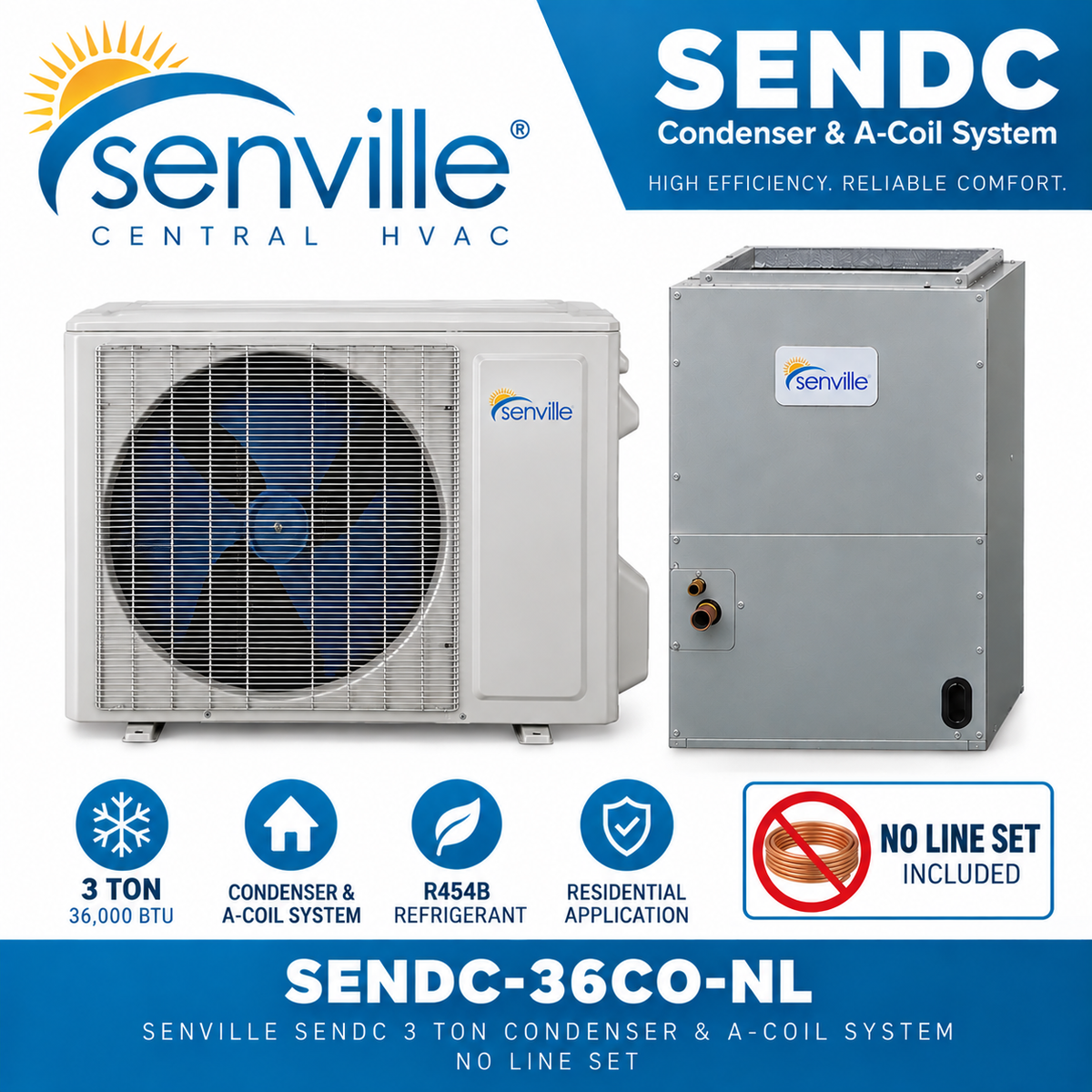 Senville SENDC Condenser & A-Coil Systems | 2–5 Ton