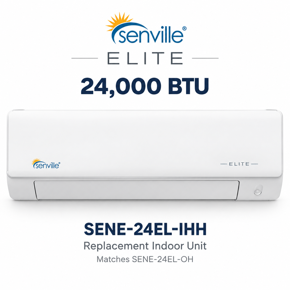 Senville ELITE Replacement Indoor Units | 9K–24K BTU